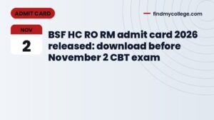 BSF HC RO RM admit card 2026 released: download before November 2 CBT exam