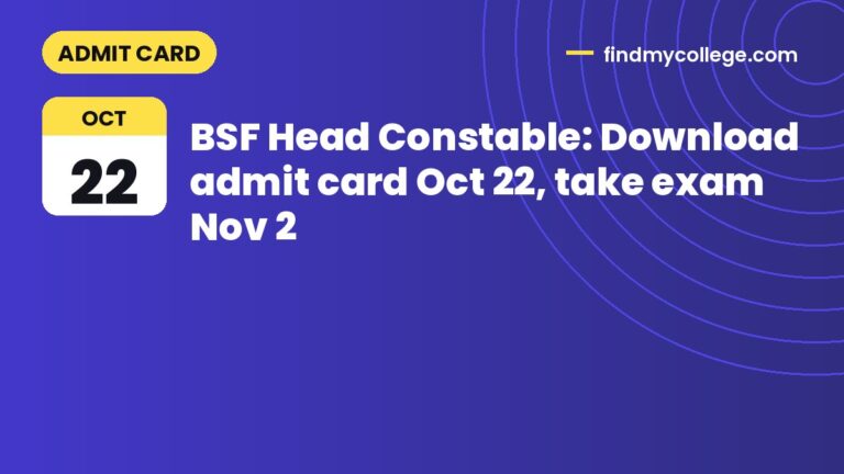 BSF Head Constable: Download admit card Oct 22, take exam Nov 2