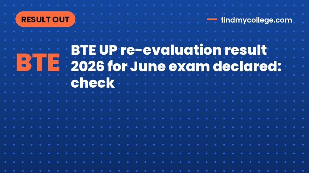 BTE UP re-evaluation result 2026 for June exam declared: check