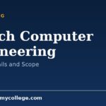 B.Tech Computer Engineering: Admission, Eligibility and Scope