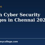 B.Tech Cyber Security Colleges in Chennai 2026: Fees & Admissions