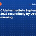 CA Intermediate September 2026 result likely by October 22 evening