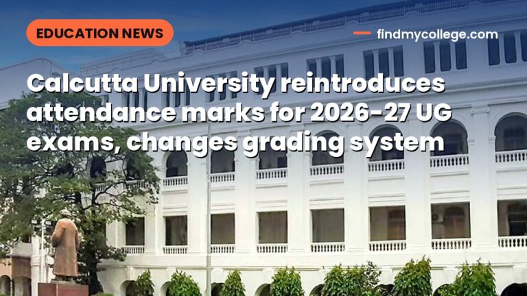 Calcutta University reintroduces attendance marks for 2026-27 UG exams, changes grading system