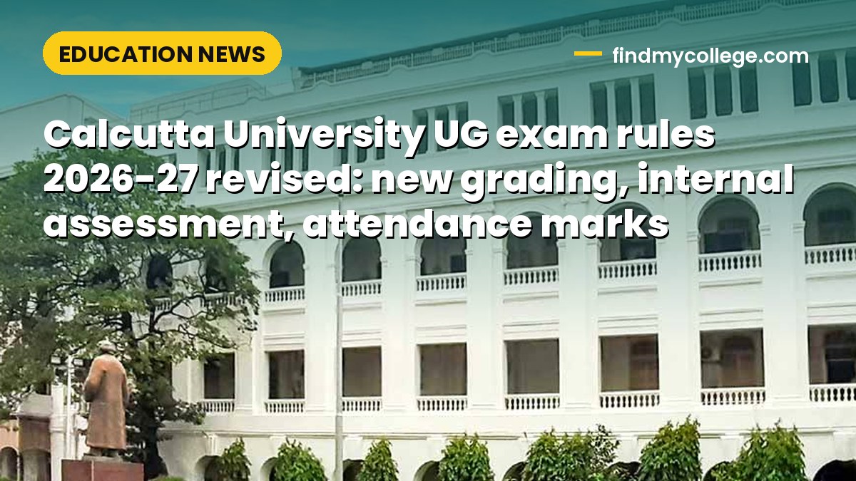 Calcutta University UG exam rules 2026-27 revised: new grading, internal assessment, attendance marks