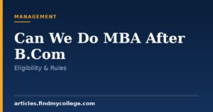 Can We Do MBA After B.Com: Eligibility and Requirements
