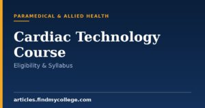 B.Sc Cardiac Technology Course: Eligibility, Syllabus and Scope