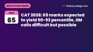 CAT 2026: 65 marks expected to yield 90-93 percentile, IIM calls difficult but possible