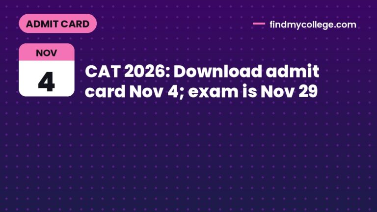 CAT 2026: Download admit card Nov 4; exam is Nov 29
