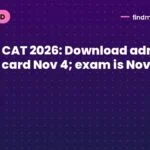 CAT 2026: Download admit card Nov 4; exam is Nov 29