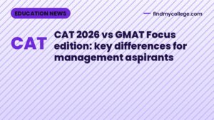 CAT 2026 vs GMAT Focus edition: key differences for management aspirants