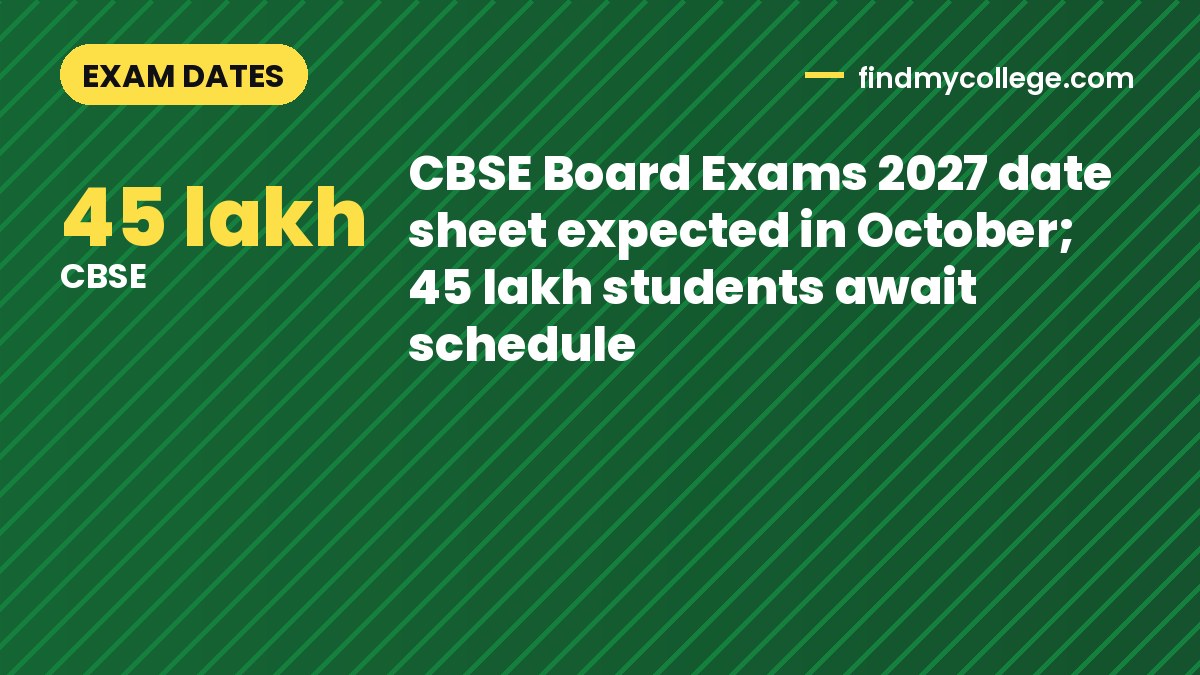 CBSE Board Exams 2027 date sheet expected in October; 45 lakh students await schedule