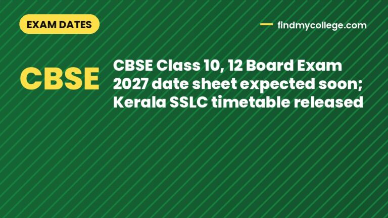 CBSE Class 10, 12 Board Exam 2027 date sheet expected soon; Kerala SSLC timetable released