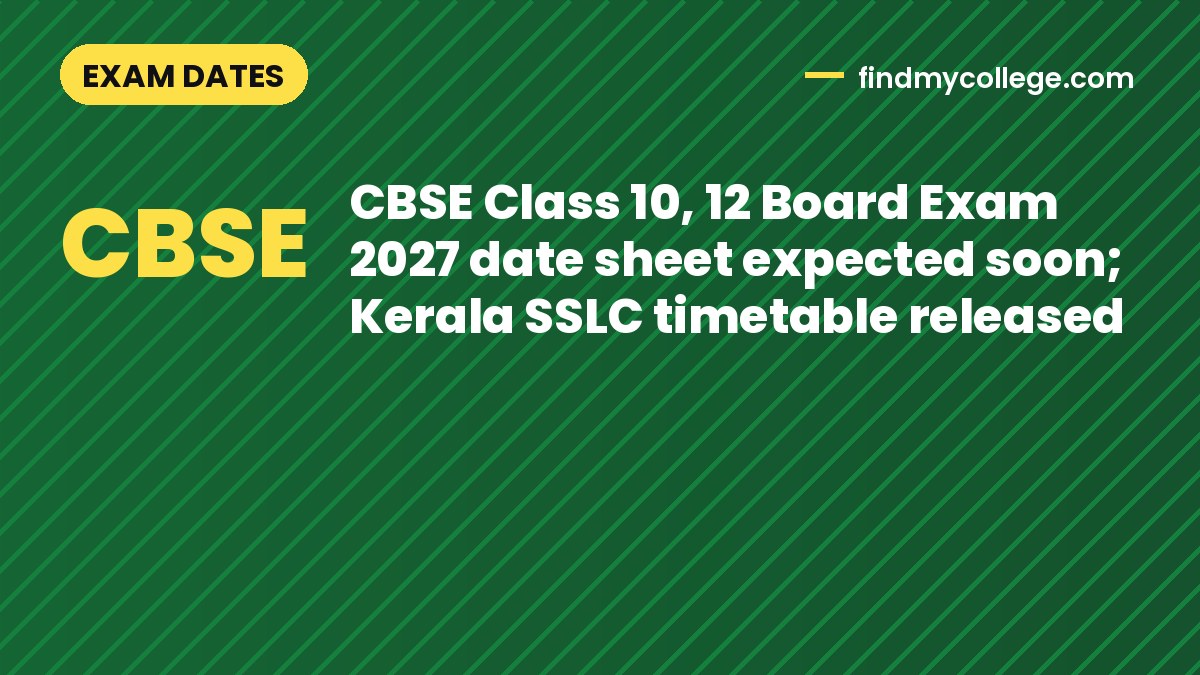 CBSE Class 10, 12 Board Exam 2027 date sheet expected soon; Kerala SSLC timetable released
