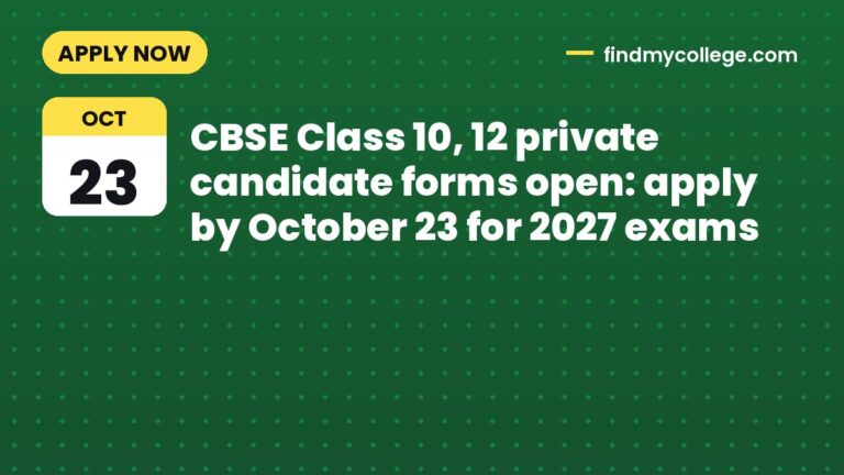 CBSE Class 10, 12 private candidate forms open: apply by October 23 for 2027 exams