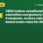 CBSE makes vocational education compulsory for class 9 students, revises class 10 board exam rules for 2027-28