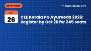 CEE Kerala PG Ayurveda 2026: Register by Oct 26 for 245 seats