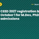 CEED 2027 registration begins October 1 for M.Des, PhD admissions