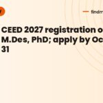 CEED 2027 registration open for M.Des, PhD; apply by October 31
