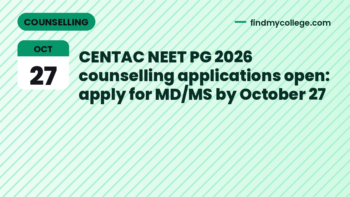 CENTAC NEET PG 2026 counselling applications open: apply for MD/MS by October 27