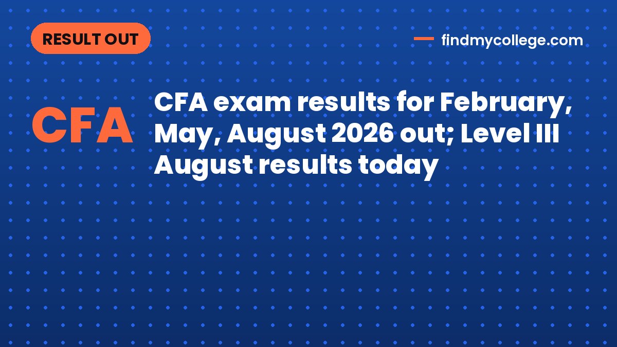 CFA exam results for February, May, August 2026 out; Level III August results today