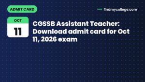 CGSSB Assistant Teacher: Download admit card for Oct 11, 2026 exam