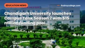 Chandigarh University launches Campus Tank Season 2 with $15 million funding pool