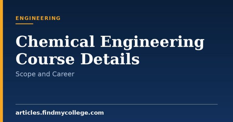 Chemical Engineering Course Details: Eligibility, Fees and Scope