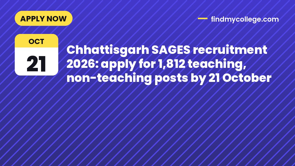 Chhattisgarh SAGES recruitment 2026: apply for 1,812 teaching, non-teaching posts by 21 October