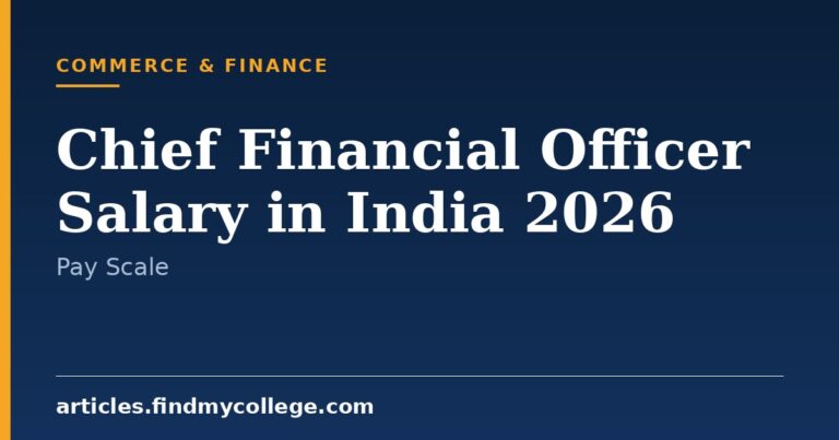 Chief Financial Officer Salary in India 2026: Pay Scale and Perks