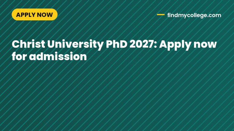 Christ University PhD 2027: Apply now for admission
