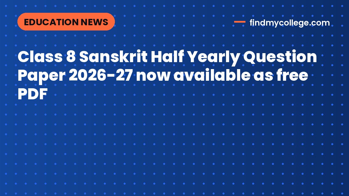 Class 8 Sanskrit Half Yearly Question Paper 2026-27 now available as free PDF