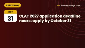 CLAT 2027 application deadline nears: apply by October 31