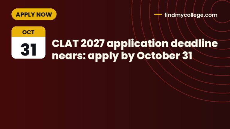 CLAT 2027 application deadline nears: apply by October 31