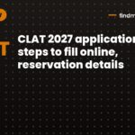 CLAT 2027 application form: steps to fill online, reservation details