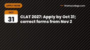 CLAT 2027: Apply by Oct 31; correct forms from Nov 2