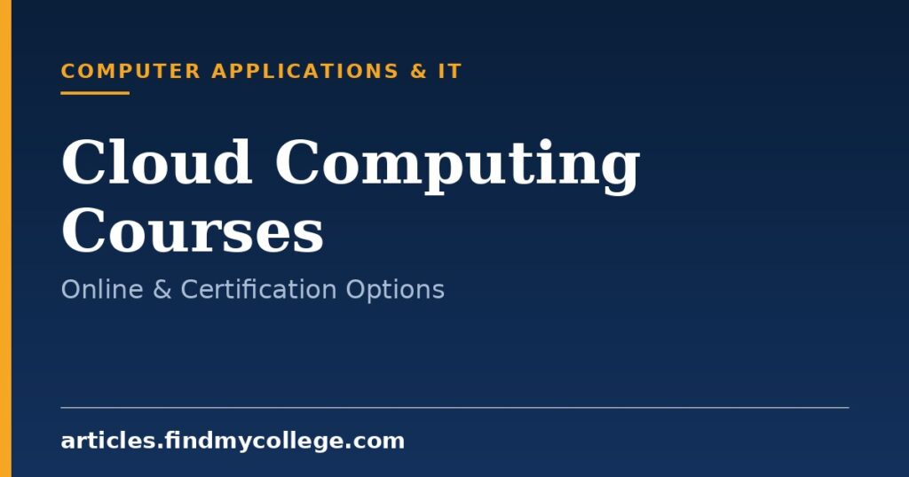 Cloud Computing Courses: Types, Certifications and Online Options