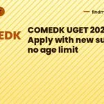 COMEDK UGET 2027: Apply with new subjects, no age limit