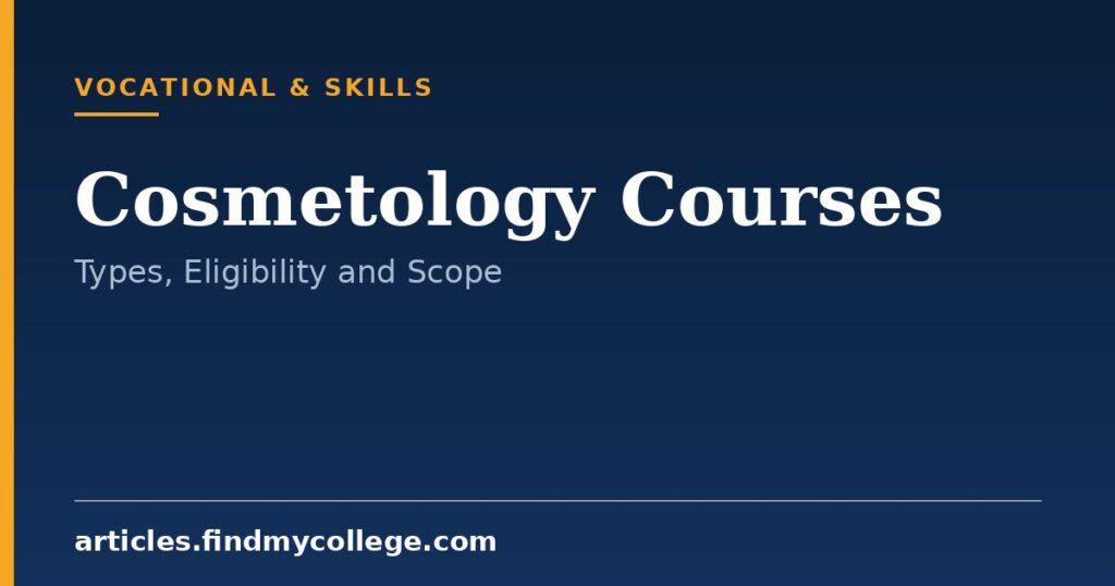 Cosmetology Courses: Types, Eligibility and Career Options