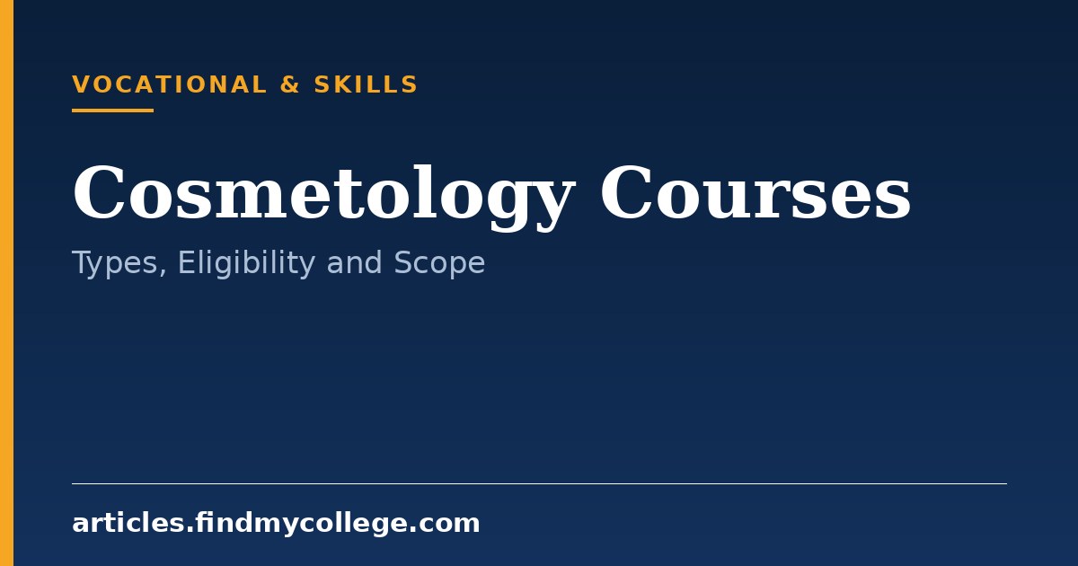 Cosmetology Courses: Types, Eligibility and Career Options