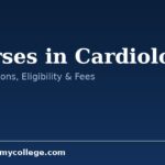 Courses in Cardiology: Degree List, Eligibility and Duration