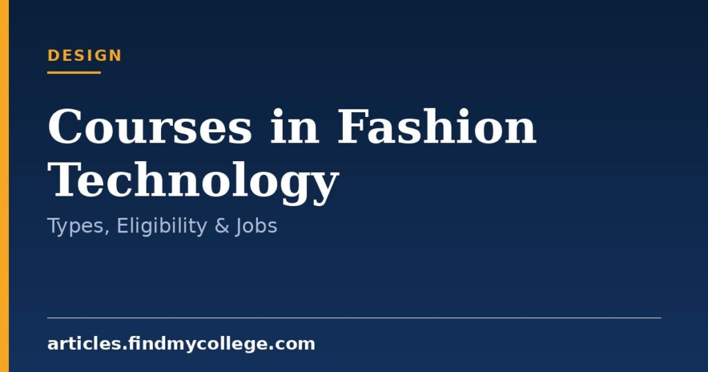Courses in Fashion Technology: Types and Duration
