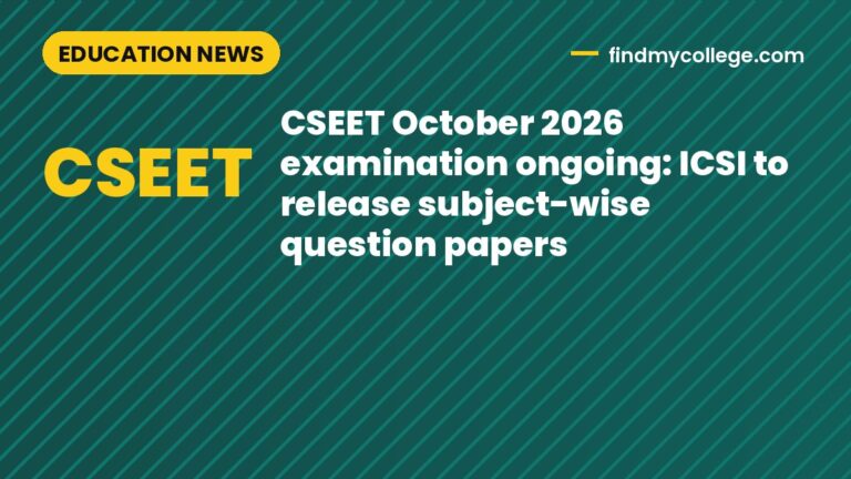 CSEET October 2026 examination ongoing: ICSI to release subject-wise question papers