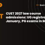 CUET 2027 law course admissions: UG registration in January, PG exams in March