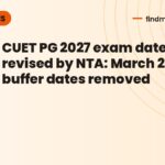 CUET PG 2027 exam dates revised by NTA: March 2 start, buffer dates removed