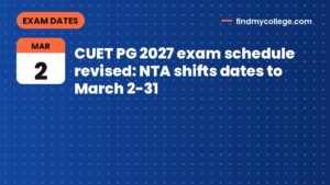 CUET PG 2027 exam schedule revised: NTA shifts dates to March 2-31