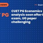 CUET PG Economics 2027 analysis soon after March exam, UG paper challenging