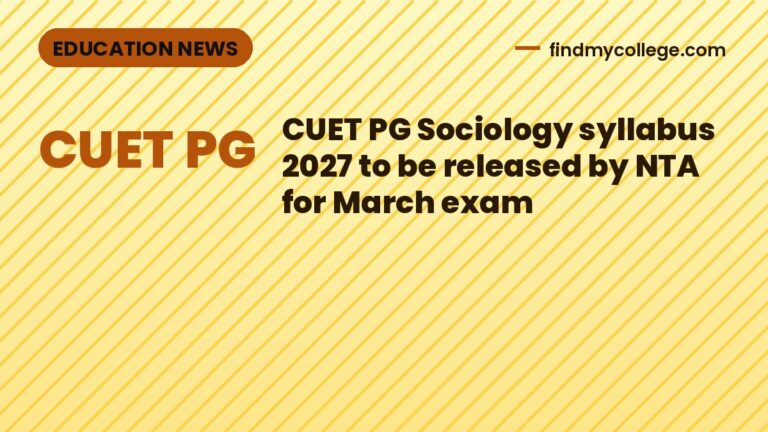 CUET PG Sociology syllabus 2027 to be released by NTA for March exam