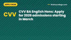 CVV BA English Hons: Apply for 2026 admissions starting in March