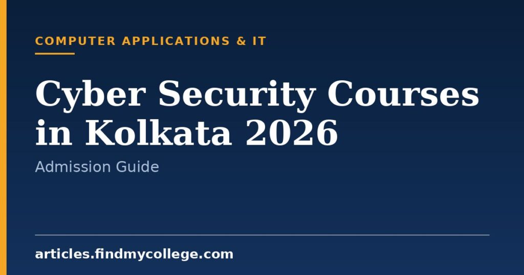 Cyber Security Courses in Kolkata 2026: Colleges and Admission