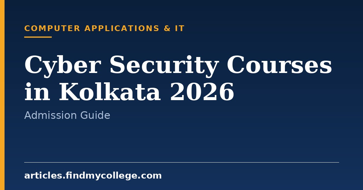 Cyber Security Courses in Kolkata 2026: Colleges and Admission